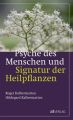 Psyche des Menschen und Signatur der Heiflplanzen