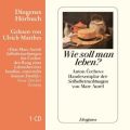 Wie soll man leben?, 1 Audio-CD