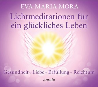 Lichtmeditationen für ein glückliches Leben, Audio-CD