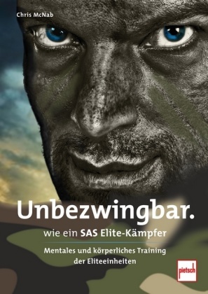 Unbezwingbar wie ein SAS-Elite-Kämpfer