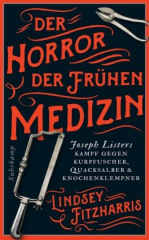 Der Horror der frühen Medizin