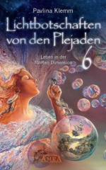 Lichtbotschaften von den Plejaden, Leben in der fünften Dimension