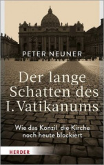 Der lange Schatten des I. Vatikanums