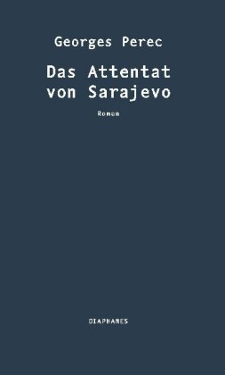 Das Attentat von Sarajevo