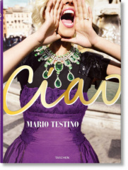 Mario Testino. Ciao, Omaggio all'Italia