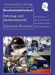 Berufsschulwörterbuch für Fahrzeug- und Verkehrstechnik, Deutsch-Persisch