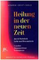 Heilung in der neuen Zeit