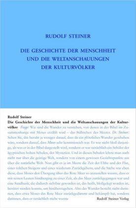 Die Geschichte der Menschheit und die Weltanschauungen der Kulturvölker