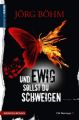 Und ewig sollst du schweigen