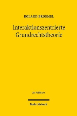 Interaktionszentrierte Grundrechtstheorie