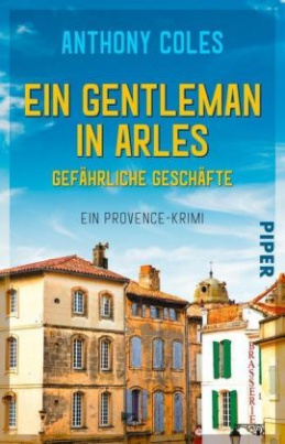 Ein Gentleman in Arles - Gefährliche Geschäfte