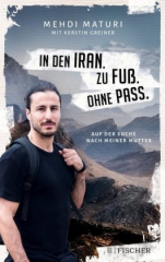 In den Iran. Zu Fuß. Ohne Pass.