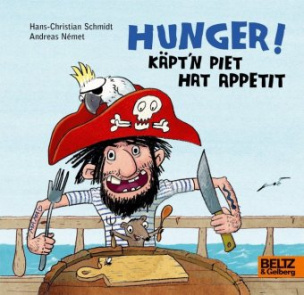 Hunger! Käpt'n Piet hat Appetit