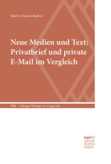 Neue Medien und Text: Privatbrief und private E-Mail im Vergleich