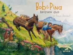 Bob und Pina reissen aus / Bob e Pina as faun davent