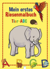 Mein erstes Riesenmalbuch - Tier-ABC