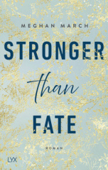 Stronger than Fate