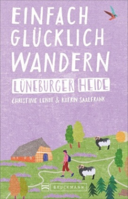 Einfach glücklich wandern - Lüneburger Heide