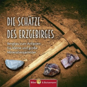 Die Schätze des Erzgebirges