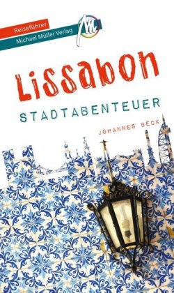 Lissabon - Stadtabenteuer Reiseführer Michael Müller Verlag