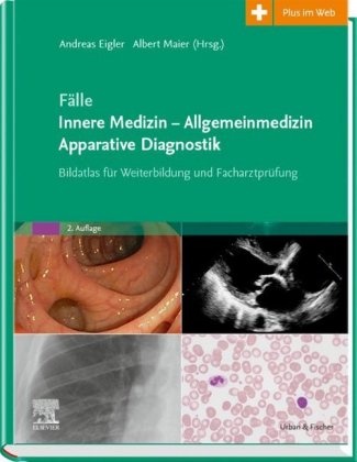 Fälle Innere Medizin - Allgemeinmedizin - Apparative Diagnostik