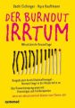 Der Burnout-Irrtum