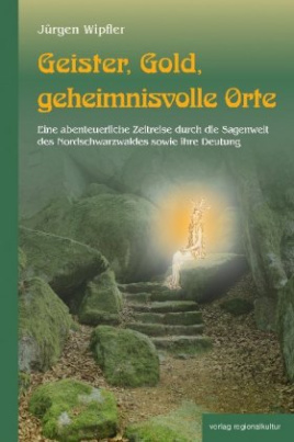 Geister, Gold, geheimnisvolle Orte