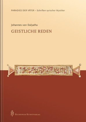 Johannes von Dalyatha - Geistliche Reden