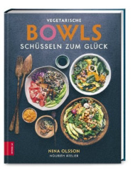 Vegetarische Bowls - Schüsseln zum Glück