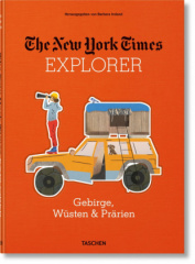 The New York Times Explorer. Gebirge, Wüsten & Prärien