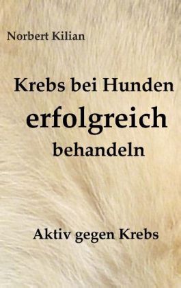 Krebs bei Hunden erfolgreich behandeln