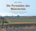 Die Pyramiden des Weinviertels