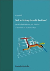 Welche Lüftung braucht das Haus?