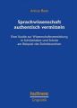 Sprachwissenschaft authentisch vermitteln