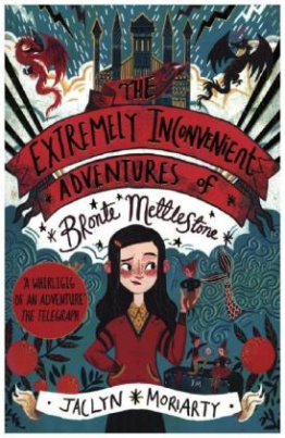 The Extremely Inconvenient Adventures of Bronte Mettlestone