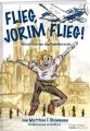 Flieg, Jorim flieg!