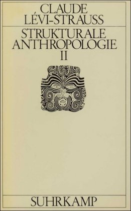 Strukturale Anthropologie. Tl.2