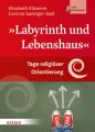 Labyrinth und Lebenshaus