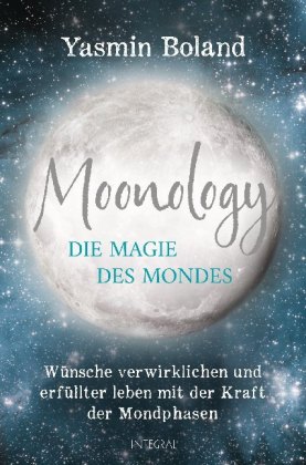 Moonology - Die Magie des Mondes