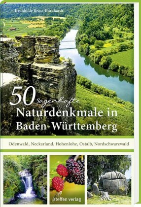 50 sagenhafte Naturdenkmale in Baden-Württemberg