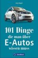 101 Dinge, die man über E-Autos wissen muss