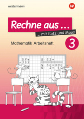 Rechne aus mit Katz und Maus - Mathematik Arbeitsheft. Tl.3