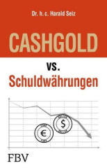 CASHGOLD vs. Schuldwährungen