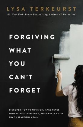 Forgiving What You Can't Forget