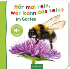 Hör mal rein, wer kann das sein? - Im Garten, m. Soundeffekten