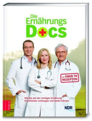 Die Ernährungs-Docs, Wie Sie mit der richtigen Ernährung Krankheiten vorbeugen und heilen