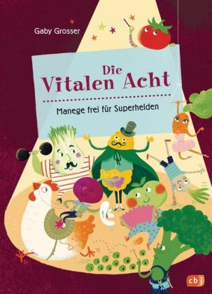 Die Vitalen Acht - Manege frei für Superhelden