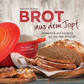 Brot aus dem Topf - aromatisch und knusprig wie aus dem Holzofen