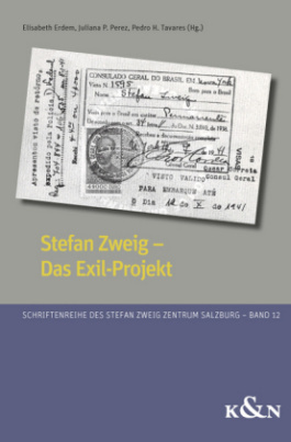 Stefan Zweig - Das Exil-Projekt