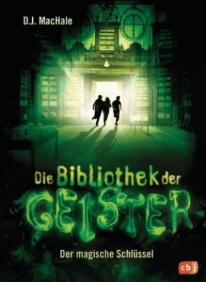 Die Bibliothek der Geister - Der magische Schlüssel